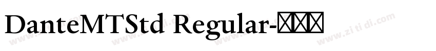 DanteMTStd Regular字体转换 DanteMTStd Regular字体转换
